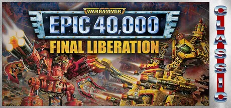 Final Liberation: Warhammer Epic 40,000